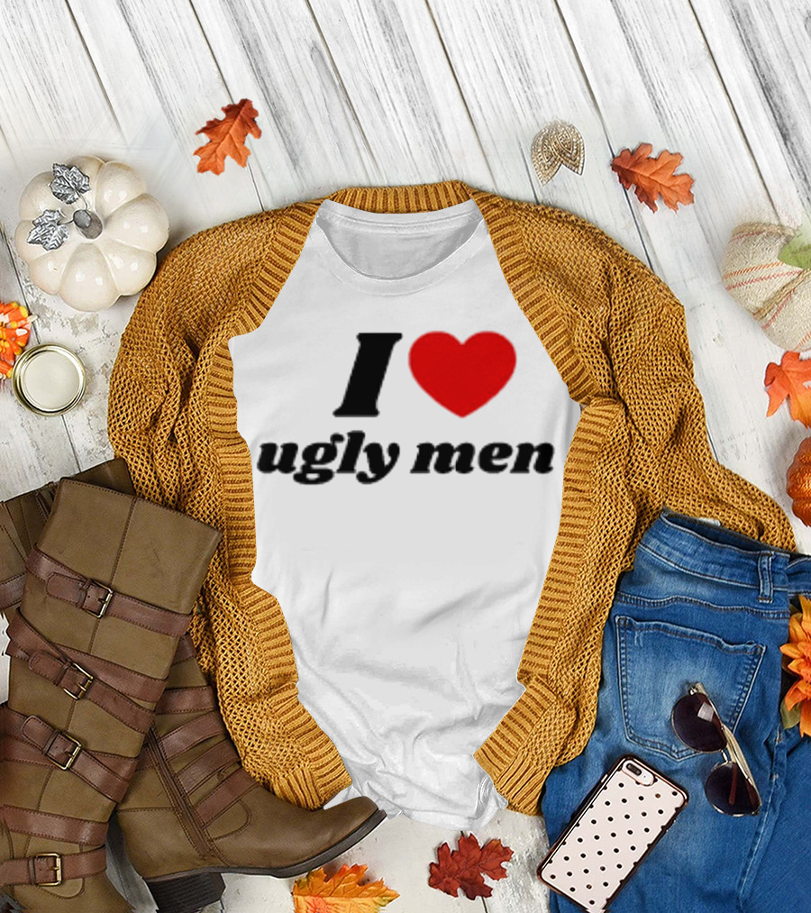 I Love Ugly Men Plus Heart T-Shirt