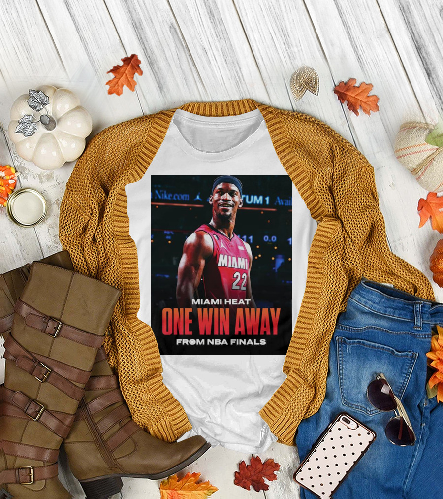 Jimmy Butler Miami Heat One Win Away From NBA Finals T-Shirt