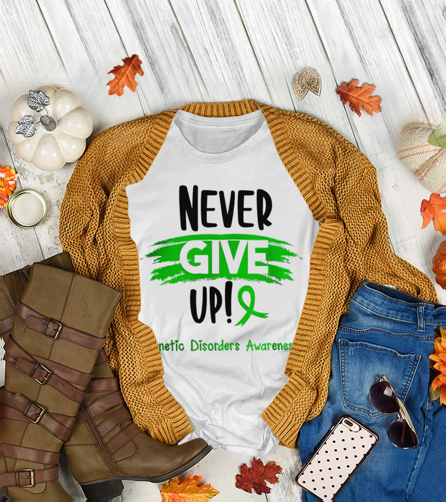 Never Give Up Genetic Disorders Awareness Ribbon T-Shirt
