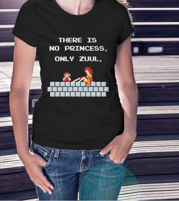There Is No Princess Only Zuul Mario Mashup T-Shirt