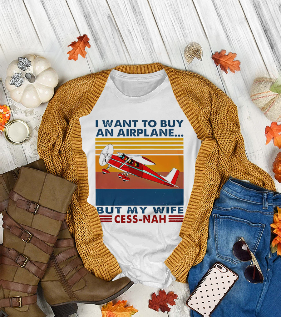 I Want to Buy an Airplane But My Wife Cess-Nah Vintage Retro Stripes Airplane T-Shirt