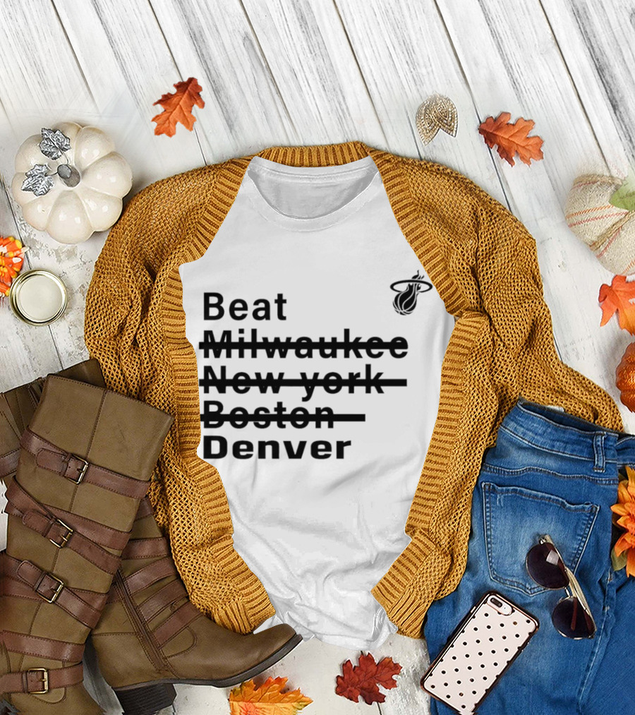 Beat Milwaukee New York Boston Denver Miami Basketball Playoffs Journey T-Shirt