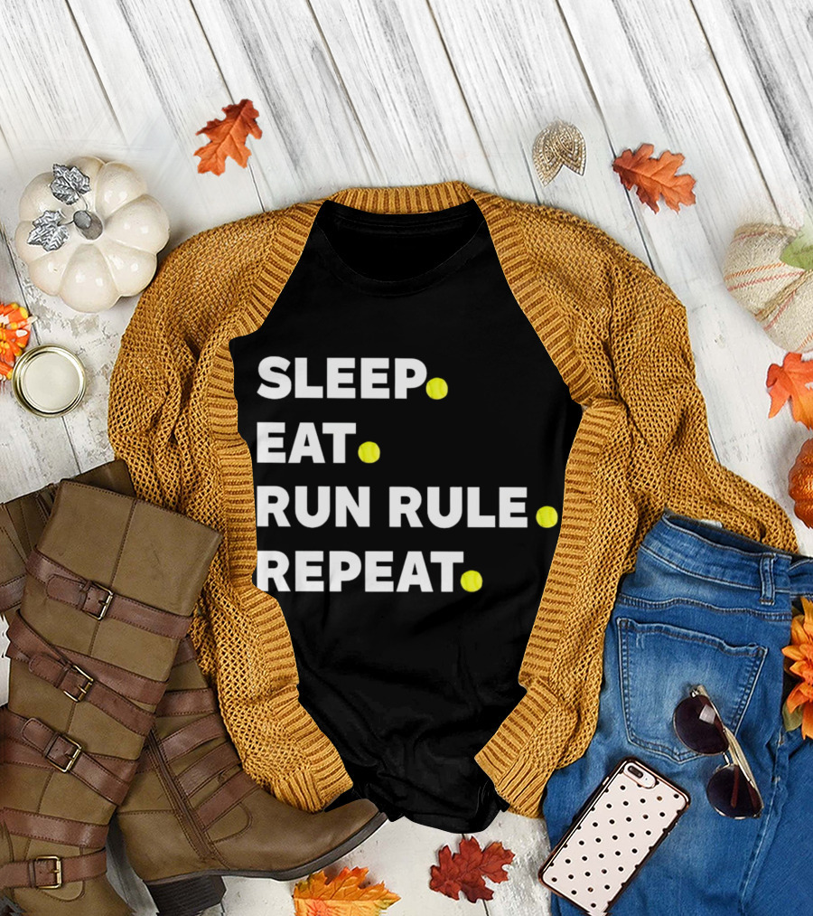 Sleep Eat Run Rule Repeat Tennis Balls T-Shirt