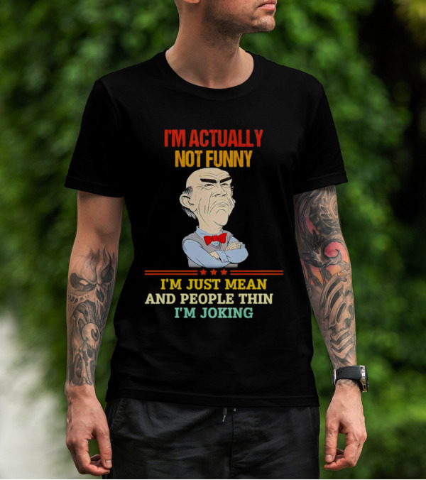 I'm Actually Not Funny I'm Just Mean And People Think I'm Joking Grumpy Bow Tie Cartoon T-Shirt