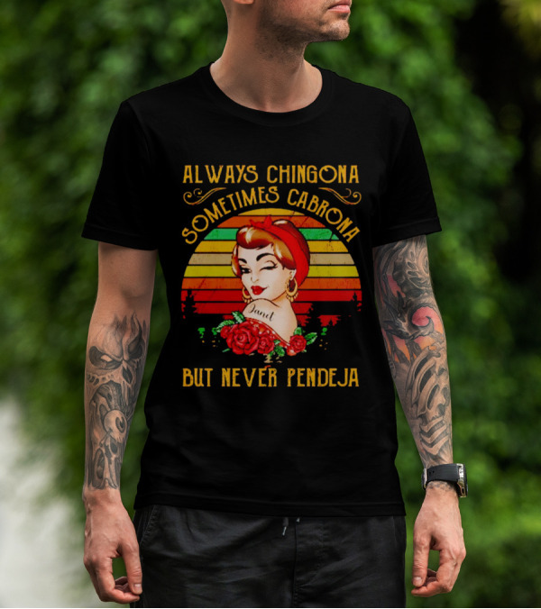 Always Chingona Sometimes Cabrona But Never Pendeja Vintage Retro Bandana Roses T-Shirt