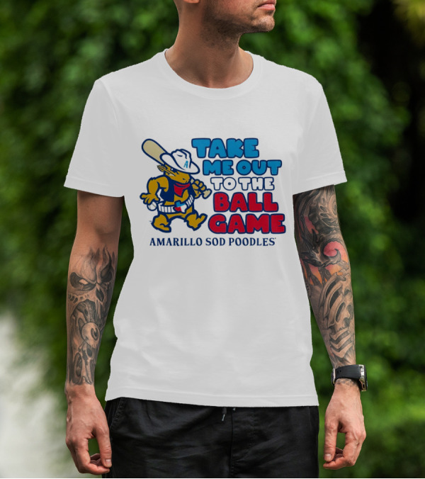 Take Me Out To The Ball Game Amarillo Sod Poodles Baseball Mascot T-Shirt