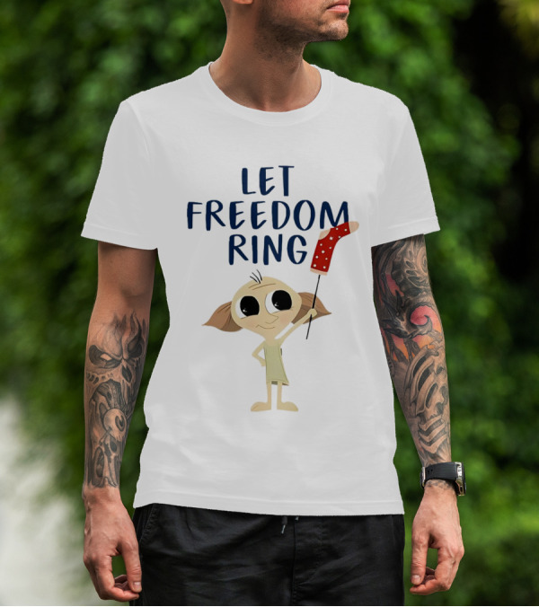 Dobby Let Freedom Ring Holding Sock T-Shirt