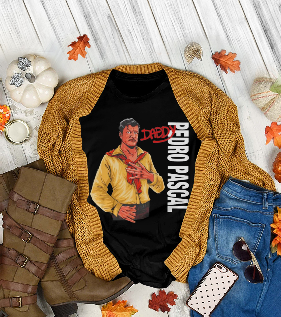 DADDY PEDRO PASCAL T-Shirt