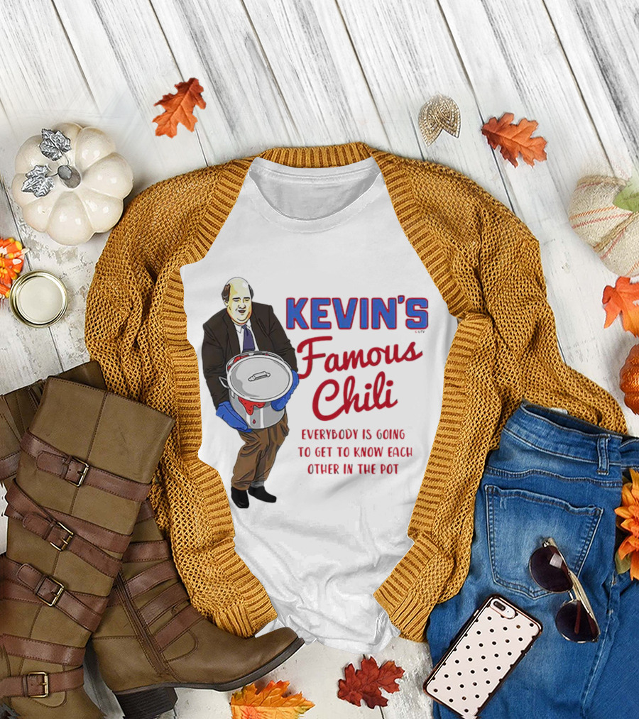 Kevin's Famous Chili Everybody Is Going to Get to Know Each Other in the Pot T-Shirt