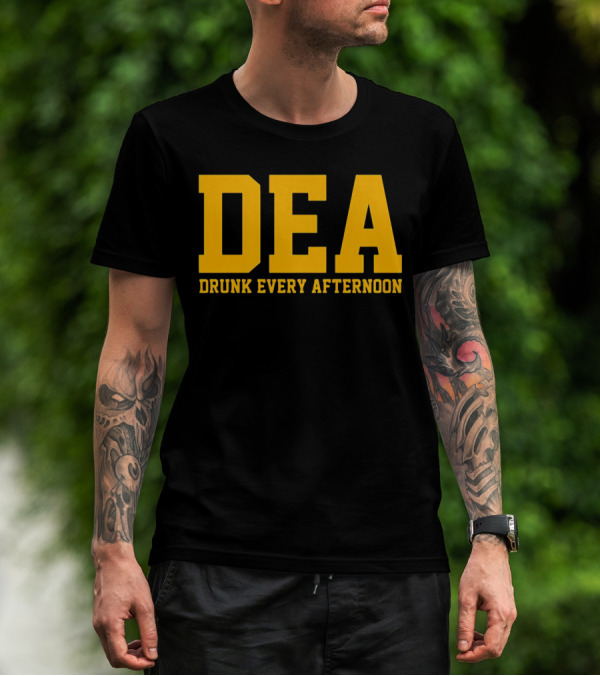 DEA Drunk Every Afternoon Bold Yellow Block Letters T-Shirt