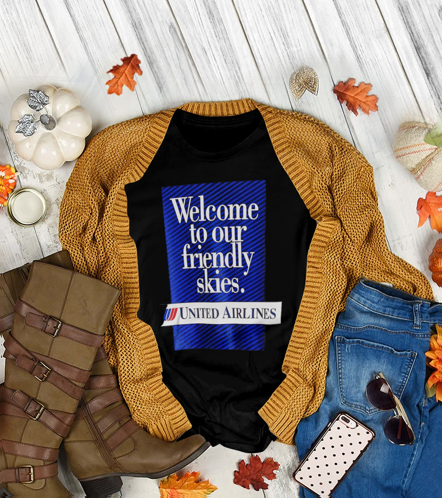 Welcome to Our Friendly Skies United Airlines T-Shirt