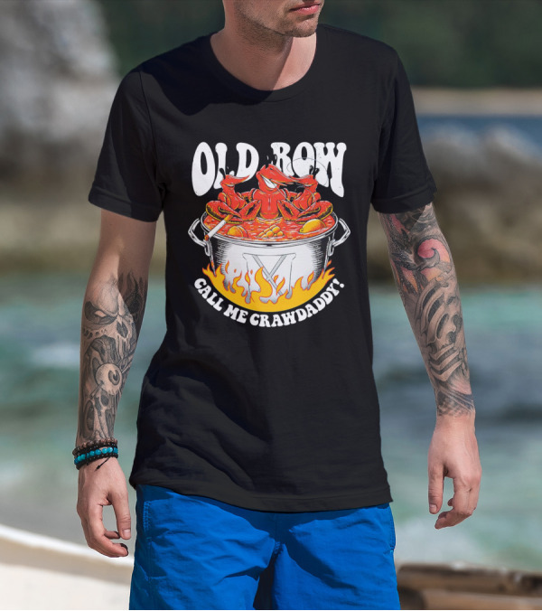 Old Row Crawfish Boil Call Me Crawdaddy T-Shirt