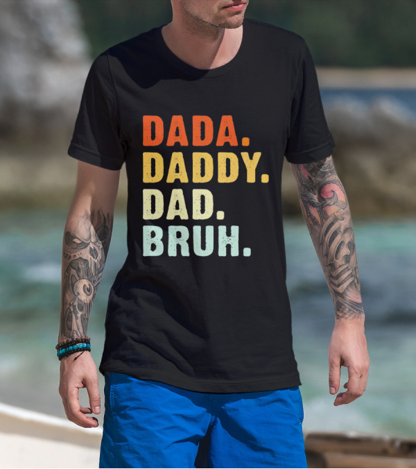 Dada Daddy Dad Bruh Colorful Gradient Text T-Shirt