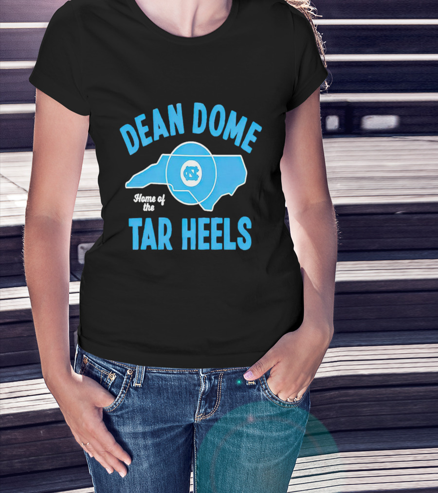 Dean Dome Home Of The Tar Heels North Carolina Tar Heels T-Shirt