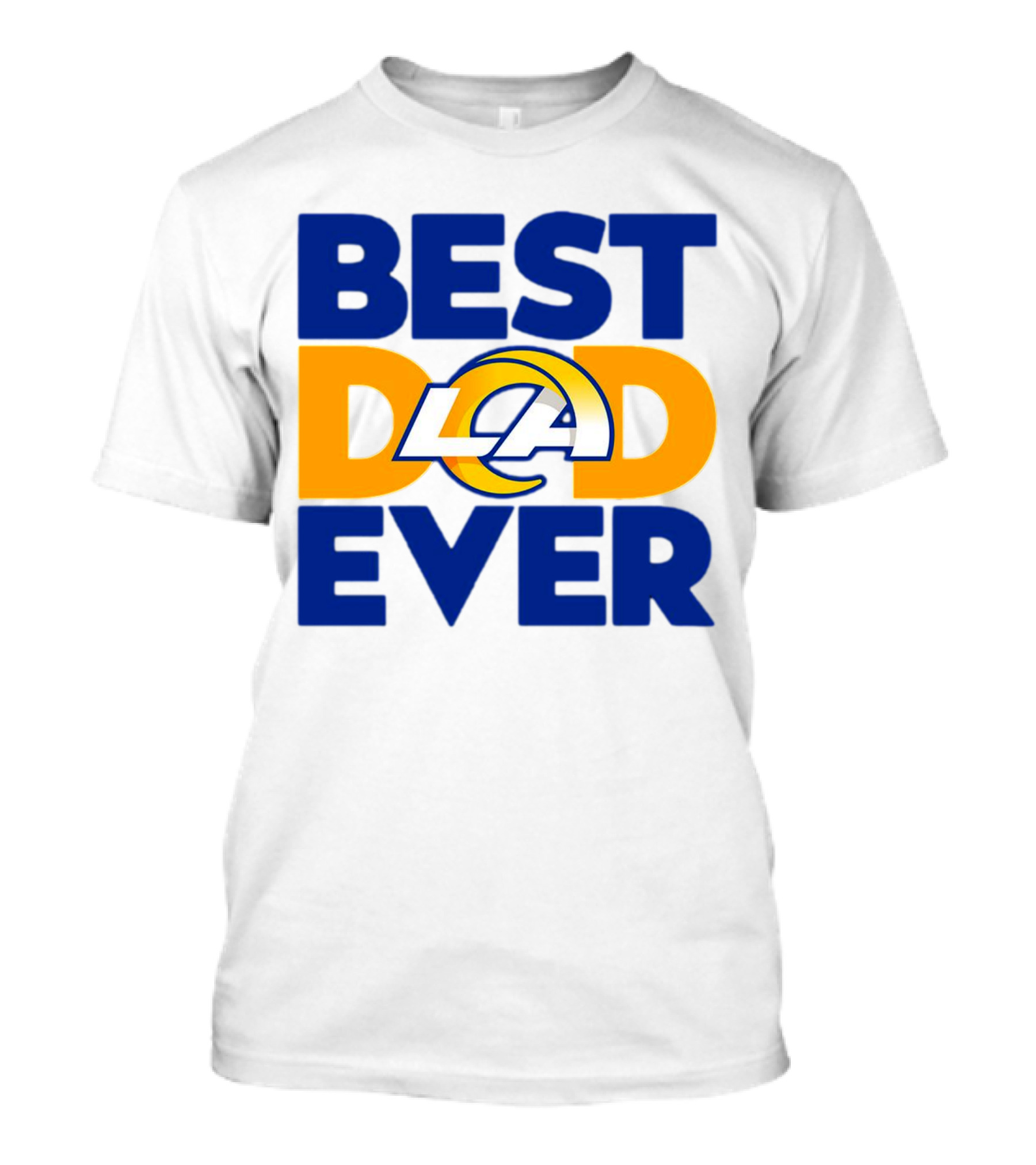 Best Dad Ever LA Rams NFL T-Shirt