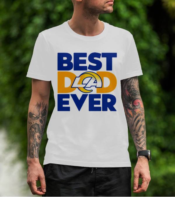 Best Dad Ever LA Rams NFL T-Shirt