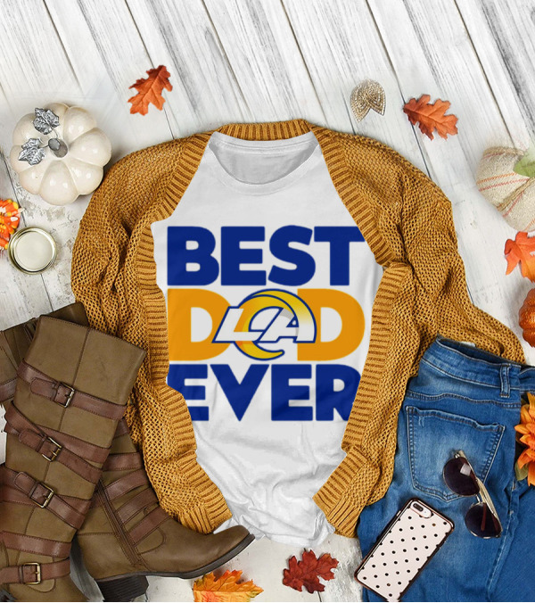 Best Dad Ever LA Rams NFL T-Shirt