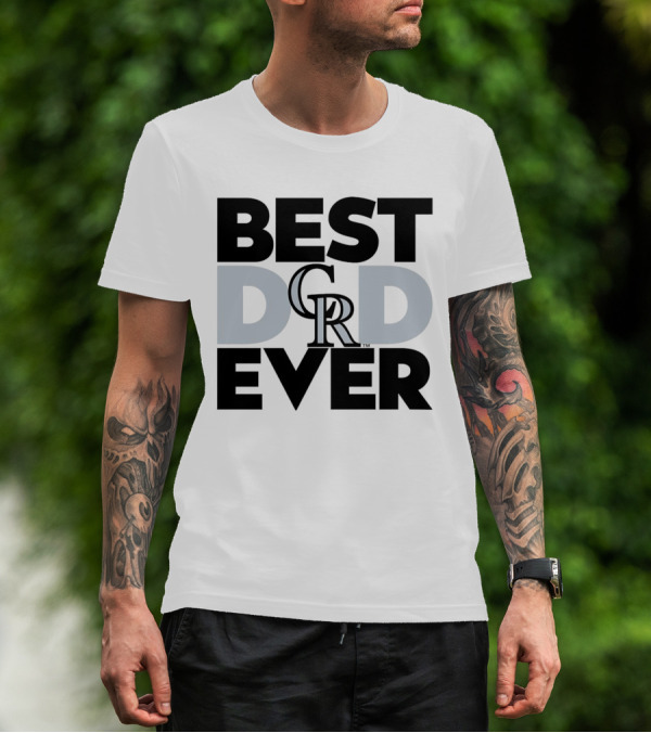 Best Dad Ever Colorado Rockies MLB T-Shirt