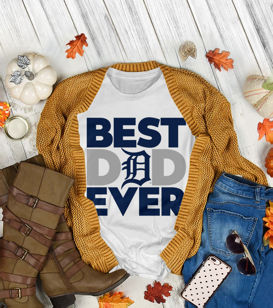Best Dad Ever MLB Detroit Tigers T-Shirt
