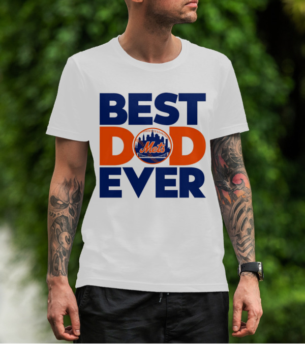 Best Dad Ever Mets MLB New York T-Shirt