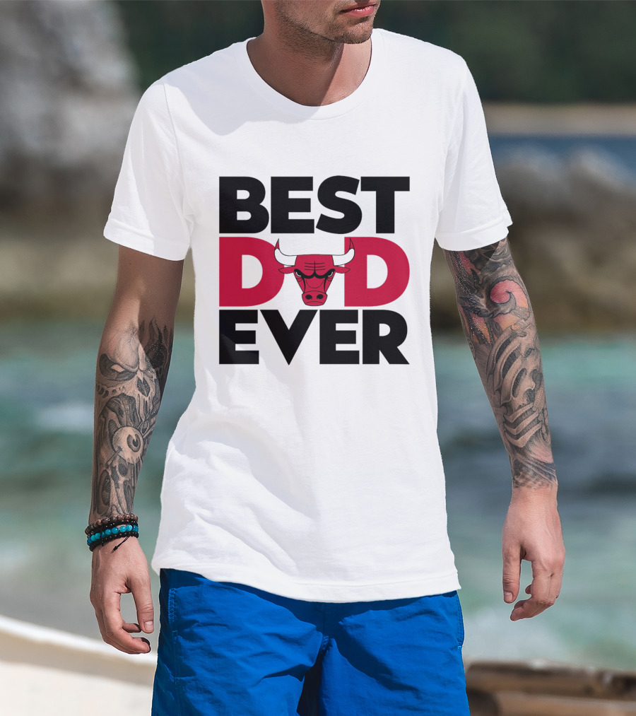 Best Dad Ever Chicago Bulls NBA T-Shirt