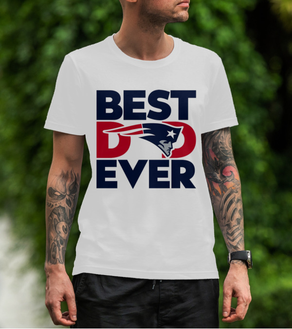 Best Dad Ever NFL New England Patriots T-Shirt