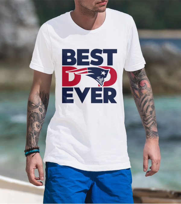 Best Dad Ever NFL New England Patriots T-Shirt