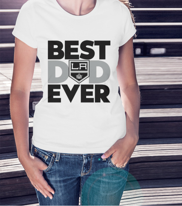 Best Dad Ever LA Kings NHL T-Shirt