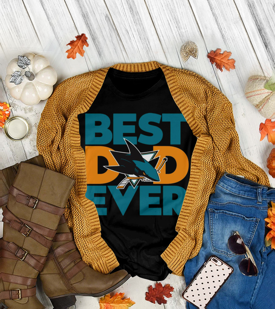 BEST DAD EVER San Jose Sharks NHL T-Shirt