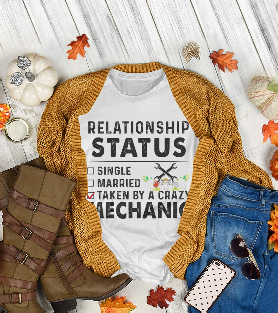 Relationship Status Single Married Taken By A Crazy Mechanic Checkbox Rustic Wrench Floral T-Shirt