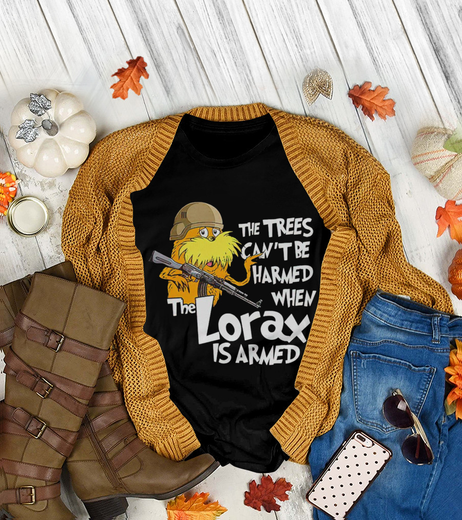 The Trees Can't Be Harmed When the Lorax Is Armed with Helmet and Gun T-Shirt