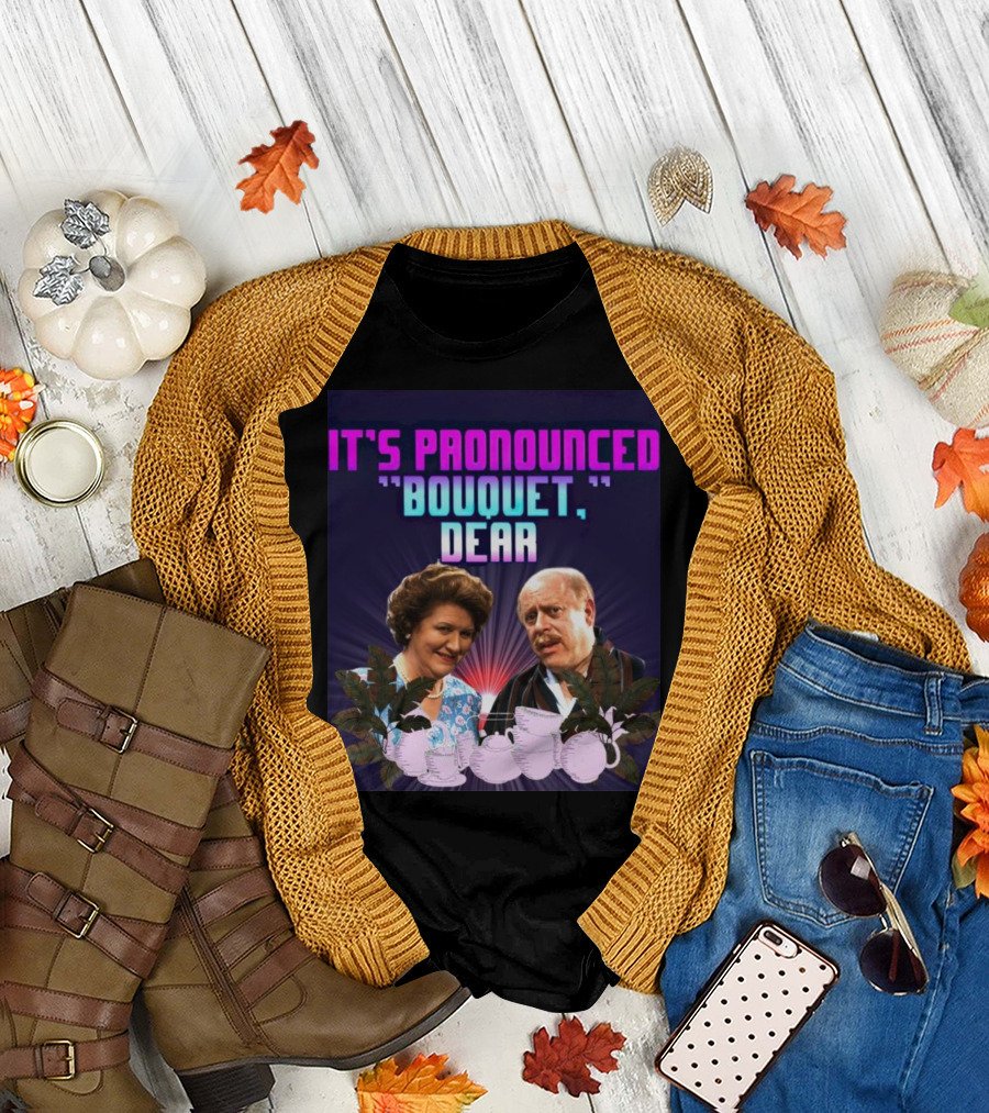 It's Pronounced Bouquet Dear Hyacinth Richard Teapots T-Shirt