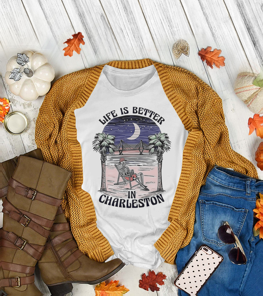 Life is Better in Charleston Skeleton Relaxing on Beach Under Moonlit Sky T-Shirt