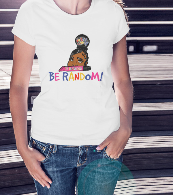 Vickey Cathey Be Yourself Be Random Colorful T-Shirt
