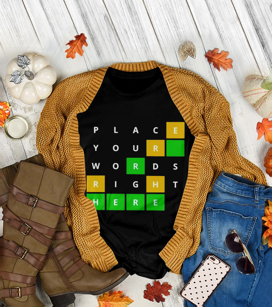 Place Your Words Right Here Wordle T-Shirt