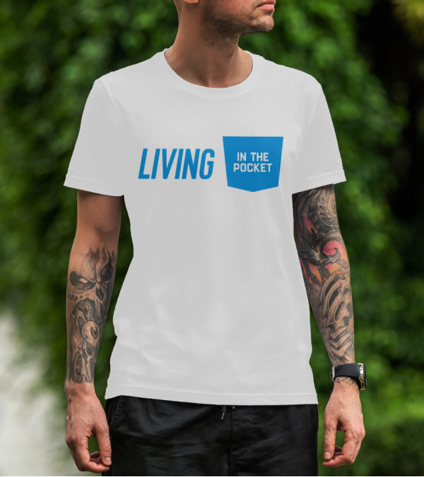 Living In The Pocket Blue Text Iconic Phrase T-Shirt