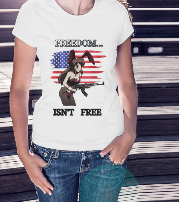 FREEDOM ISN'T FREE Bunny Girl With Gun And American Flag T-Shirt