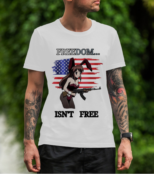 FREEDOM ISN'T FREE Bunny Girl With Gun And American Flag T-Shirt