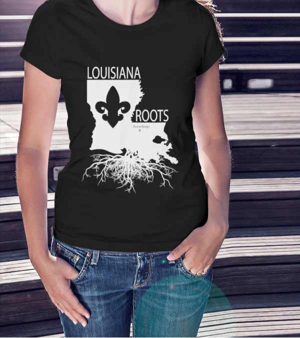Louisiana Roots Baton Rouge Fleur-de-Lis Map And Roots T-Shirt