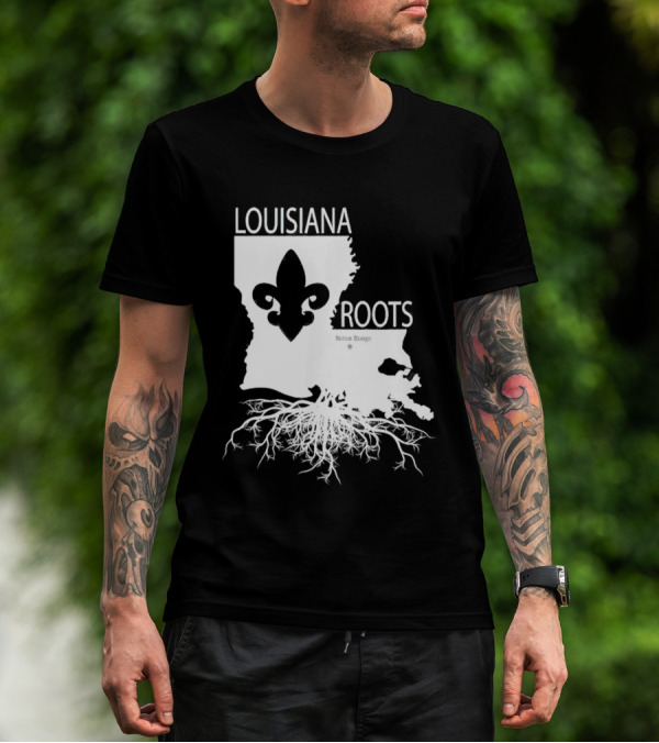 Louisiana Roots Baton Rouge Fleur-de-Lis Map And Roots T-Shirt