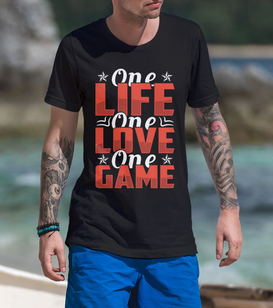 One Life One Love One Game Inspirational Motivational Stars T-Shirt