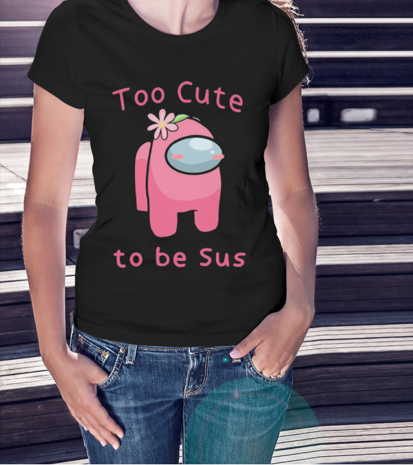 Too Cute To Be Sus Among Us Pink Character With Flower Hat T-Shirt