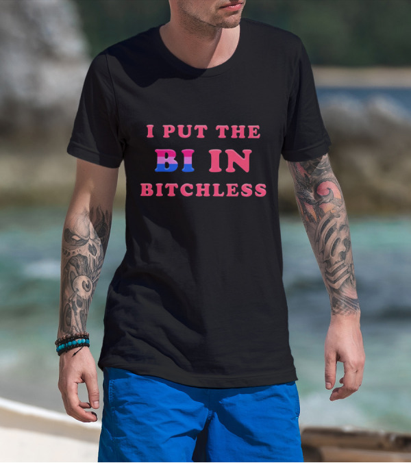 Vasaricore I Put The Bi In Bitchless Pride Playful T-Shirt