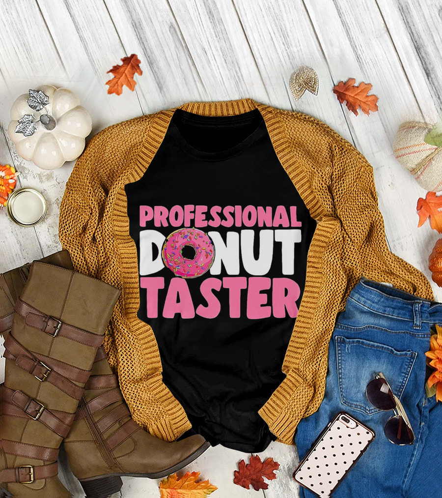 Professional Donut Taster Doughnut Donut T-Shirt