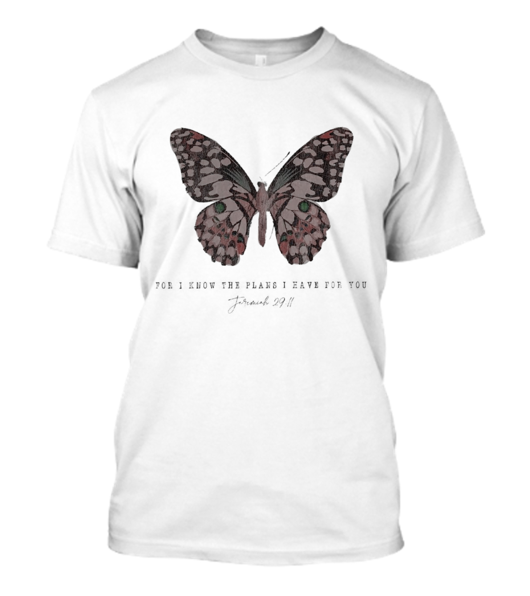 For I Know The Plans I Have For You Jeremiah 29:11 Butterfly T-Shirt
