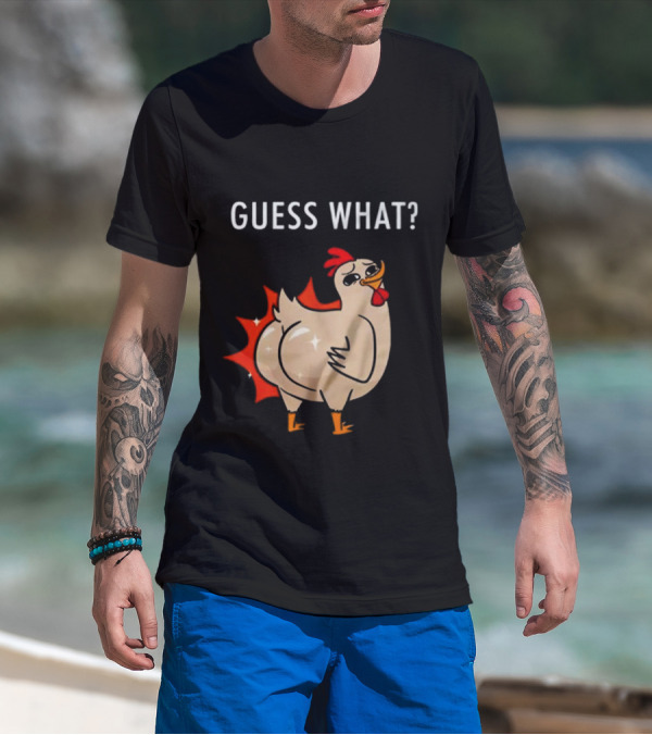 Chicken Guess What Funny Chicken Butt Joke T-Shirt