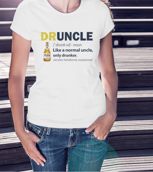 Modelo DRUNCLE Like A Normal Uncle Only Drunker Handsome Exceptional T-Shirt