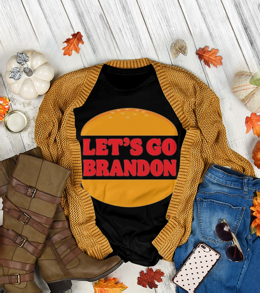 Let’s Go Brandon in Burger T-Shirt