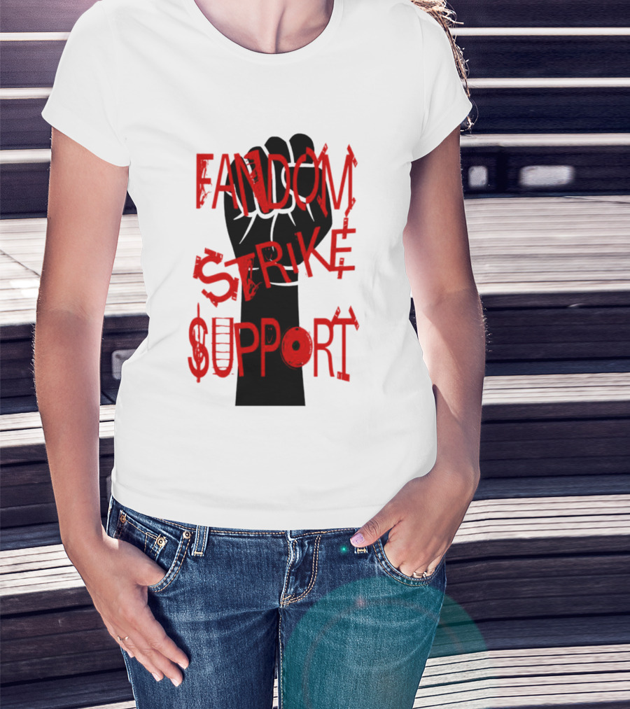 Fandom Strike Support Raised Fist Solidarity T-Shirt