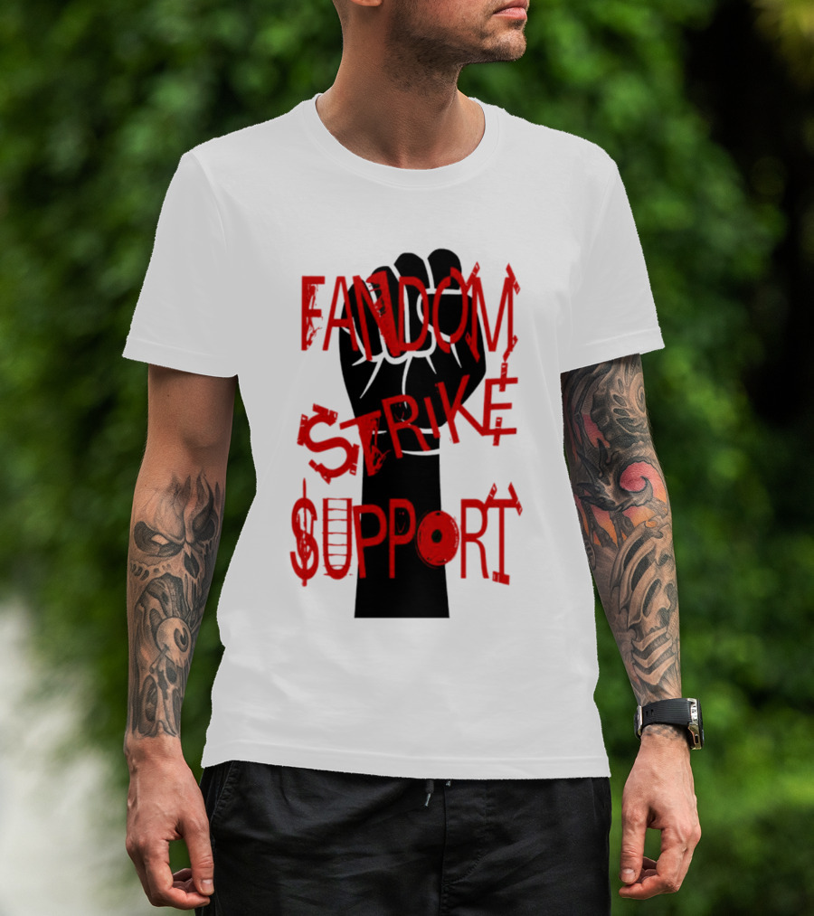 Fandom Strike Support Raised Fist Solidarity T-Shirt